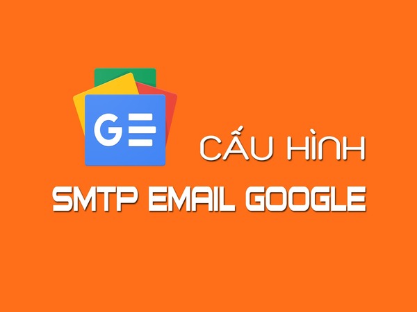 Thu thập thông tin cấu hình SMTP cho Gmail