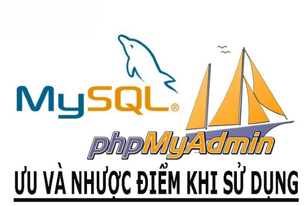 Ưu điểm và nhược điểm của PHPMyAdmin