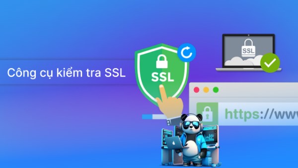 Các công cụ kiểm tra chứng chỉ SSL