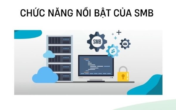 Các tính năng nổi bật của Samba Server