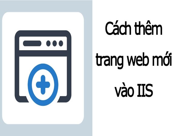 Xây dựng một website mới trong IIS như thế nào?