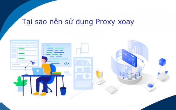 Tại sao cần sử dụng dịch vụ Proxy dân cư xoay