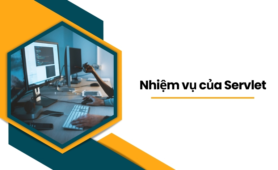 Các nhiệm vụ chính của Servlet